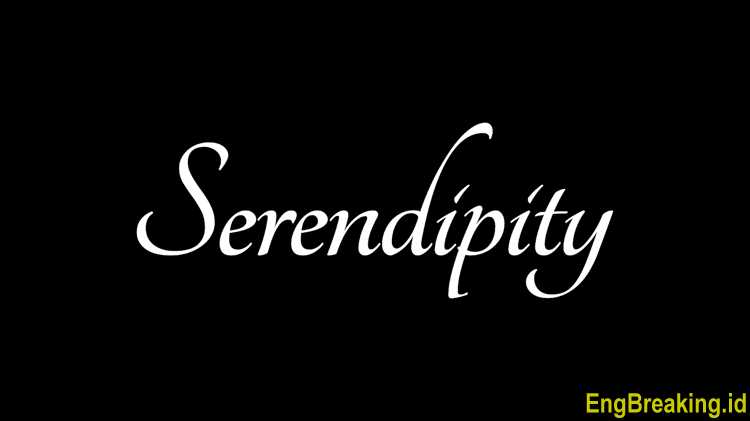Kosakata Bahasa Inggris yang Jarang Digunakan - Serendipity